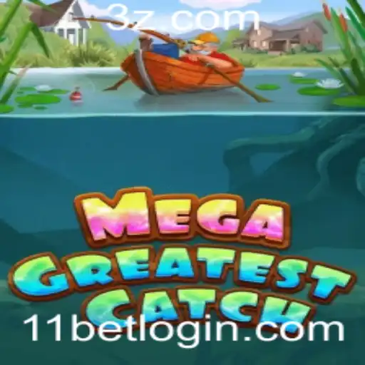 Descubra o Entusiasmante Mundo de MegaGreatestCatch com 11bet